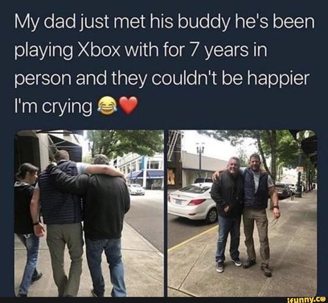 My dad just met his buddy he's been playing Xbox with for 7 years in person and they couldn't be happier 9:. - chore – popular memes on the site iFunny.co Internet Friends, Human Kindness, Touching Stories, Faith In Humanity Restored, Online Friends, Sweet Stories, Humanity Restored, Heart Warming, Cute Stories