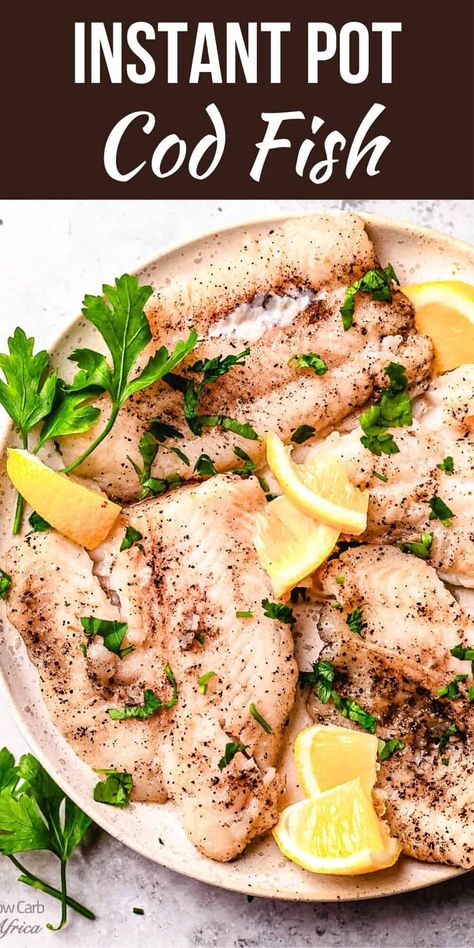 Instant Pot Cod Fish is a quick and easy way to prepare a healthy dish and is ideal for those busy evenings when you want a delicious meal without the hassle. #instantpotcodfish #maindishpotcodfish #seafoodrecipes | LowCarbAfrica.com Fish Instant Pot Recipes, Frozen Cod Instant Pot, Fish In Instant Pot, Cod Fish Recipes Low Fodmap, Instant Pot Tilapia, Instant Pot Tilapia Frozen, Beef Shish Kabob, Tortilla Chip Recipe, Free Keto Meal Plan