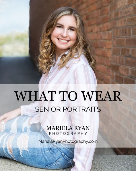 Top ten tips of what to wear for your senior photos Styles For Senior Pictures, Senior Photoshoot Outfits High Schools, Backgrounds For Senior Pictures, Senior Picture Tips, Sr Picture Outfits, Girl Senior Portraits Outfits, High School Senior Outfit Ideas, In Studio Senior Pictures, High School Senior Photo Ideas