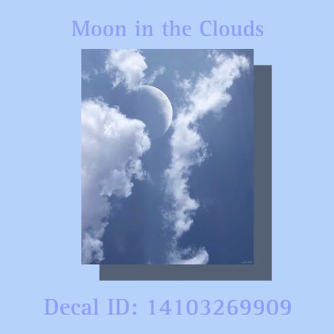 : ̗̀➛ Feel free to use this Roblox decal! – Please inform me in the comment if the ID does not work. Decal ID: 14103269909 #robloxdecalcodes #decals #moon #clouds #blue Cloud Decal Bloxburg, Blue Roblox Decals, Blue Bloxburg Decals, Moon In The Clouds, Codes Wallpaper, House Reference, High Pfp, Cloud Decal, Rh Design