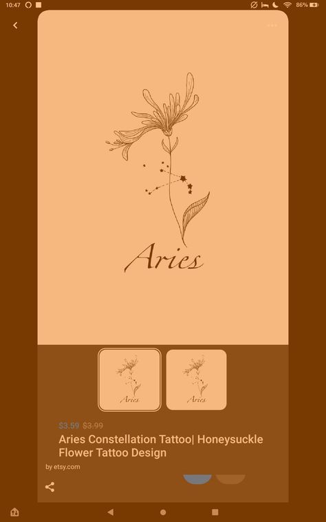 Aries Honeysuckle Tattoo, Honeysuckle Tattoo, Aries Constellation Tattoo, Aries Constellation, Honeysuckle Flower, Constellation Tattoos, Flower Tattoo Designs, Tattoo Inspo, Constellations