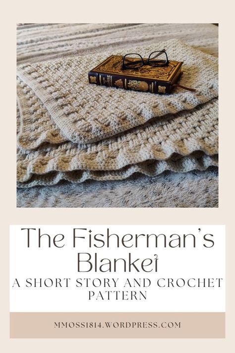 Here is a very short story about a Fisherman that was given a blanket, and a free crochet pattern to follow along and make your own! Fisherman Blanket, Quiet Man, Very Short Stories, Wife To Be, At The Sea, Crochet Patterns Free Blanket, A Blanket, Short Story, Crochet Blanket Patterns