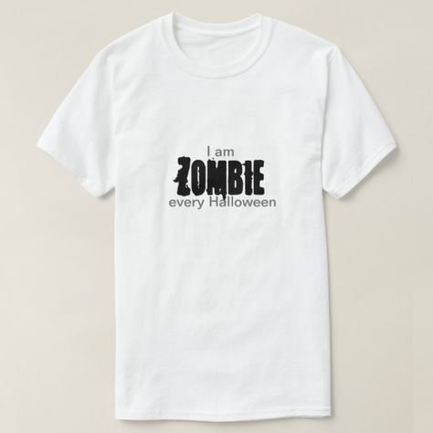 I am Zombie every Halloween T-shirt , #AD, #shirt#created#Halloween#Shop #Ad Distressed Tshirt Diy, Love My Wife, Wedding Gifts For Groomsmen, Funny Ghost, Ghost Shirt, Cards Design, I Love My Wife, T Shirt Diy, My Wife