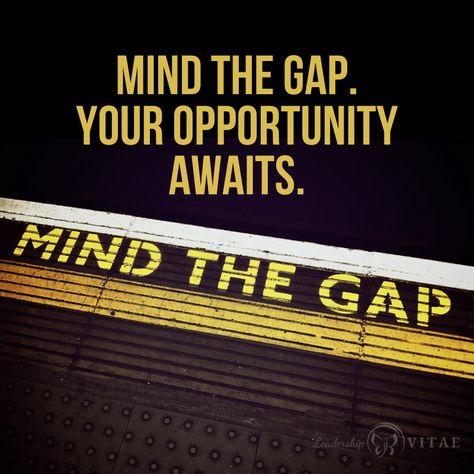 Mind The Gap, Looking For People, Side Gigs, Professional Growth, Growth And Development, Challenge Me, Meeting Someone, Job Description, If I Stay