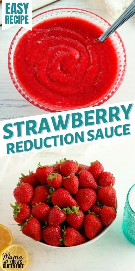 An easy recipe for a strawberry reduction. This strawberry sauce can be used in baking or as a strawberry topping. Strawberry Reduction Sauce, Strawberry Reduction, Mama Knows Gluten Free, Strawberry Sauce Recipe, Strawberry Frosting Recipes, Strawberry Items, Reduction Sauce, Leftover Strawberries, Sauces Recipes