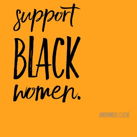 Support black women Bad Feminist, Protect Black Women, Bodak Yellow, The Cheetah Girls, Black Empowerment, Girl Empowerment, Stay Woke, Intersectional Feminism, Inspirational Quotes For Women