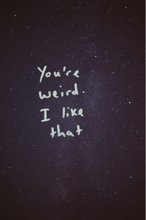 You are a little bit weird. I like that... but maybe it's because I am a little bit strange. Arabic Quote, I Like That, Sassy Quotes, Infp, The Words, Great Quotes, Beautiful Words, Mbti, Inspirational Words