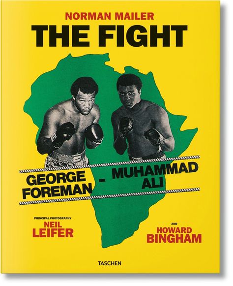 ‘The Rumble in the Jungle’ — and the poster that sold it Mobutu Sese Seko, Neil Leifer, Harry Benson, Taschen Books, Norman Mailer, Rumble In The Jungle, Muhammed Ali, George Foreman, Malcolm X