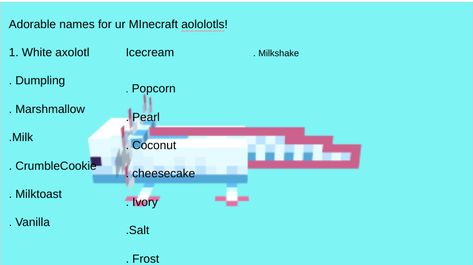 Adorable names for ur white/cyan axolotl! Axolotl Names, Minecraft Java, Java, Minecraft, White, Quick Saves