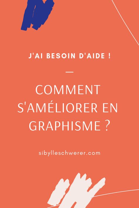 SOS ! Comment m'améliorer en graphisme ? — Sibylle Schwerer - Conseil en identité visuelle & Freelance en design Graphisme Design, Graphic Design Jobs, Pet Logo, Marketing Flyers, Life Change, Identity Design Logo, Marketing Communication, Entrepreneur Business, Graphic Design Tips