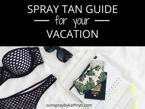 A complete guide to getting a spray tan before you leave on vacation. When to schedule your spray tan appointment. How to take care of your sunless tan on the beach and what products to pack to extend your color till your get home from your trip. Spray Tan Guide, Natural Tanning Tips, Spray Tan Tips, Self Tanning Tips, Tanning Skin Care, Sunless Tanning Lotion, Best Tanning Lotion, Bronze Tan, Tanning Cream