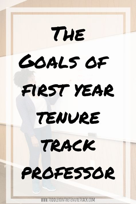 Academic Branding, Tenured Professor, Dental Education, Teaching College, Goal Tracking, Thesis Writing, College Professor, Long Term Goals, My First Year