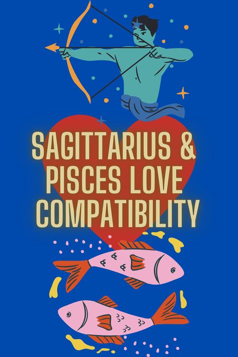 Sagittarius &  Pisces Love  Compatibility Pisces Sagittarius Compatibility, Pisces And Sagittarius Relationship, Sagittarius And Pisces Compatibility, Sagittarius Love Compatibility, Sagittarius And Pisces, Pisces Relationship, Pisces Compatibility, Dreamy Nature, Sagittarius Compatibility