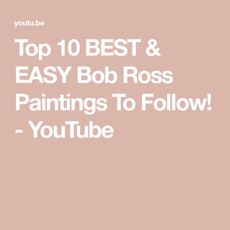 Top 10 BEST & EASY Bob Ross Paintings To Follow! - YouTube Bob Ross Paintings Tutorials, Bob Ross Paintings Tutorials Easy, Bob Ross Painting Videos, Chalk Paint Techniques, Paintings Tutorials, Bob Ross Paintings, Painting Demo, Bob Ross, Painting Tutorials