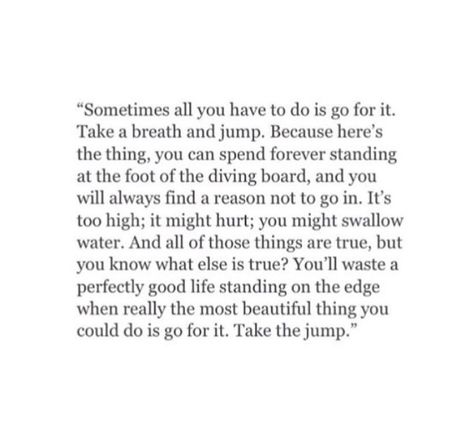 Taking The Leap Quotes, Taking A Leap Quotes, Jump Quotes Inspiration, Take The Leap Quotes, Leap Quotes, Leap Of Faith Quotes, Jump Quotes, Fear Quotes, Quote Unquote