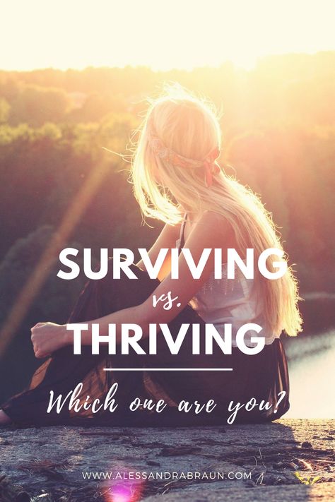 Surviving vs. Thriving: Which one are you? - Alessandra Braun The Desire Map, Personal Development Quotes, Survival Mode, Holistic Lifestyle, Development Quotes, Wilderness Survival, Survival Guide, The New School, Which One Are You