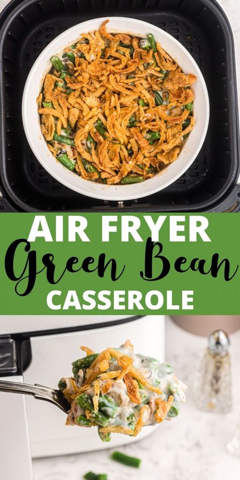 Air Fryer Green Bean Casserole is an easy holiday side dish. Made with crispy onions, cream of mushroom soup, green beans, and more. Green Bean Casserole Air Fryer, Air Fryer Green Bean Casserole, Instapot Green Bean Casserole, Green Bean Casserole In Air Fryer, Holiday Air Fryer Recipes, Air Fryer Casserole, Air Fryer Casserole Recipes, Holiday Crockpot, Thailand Christmas