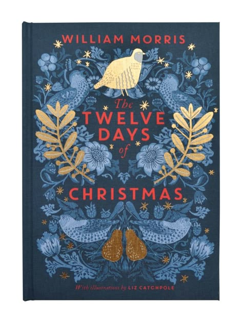 'On the first day of Christmas, my true love gave to me . . .' The V&A's Twelve Days of Christmas is a stunning book filled with hand-picked patterns from the V&A's collections. Featuring art work by William Morris and Charle... Christmas Presents For Babies, 12 Days Of Xmas, Christmas Cookbook, Hygge Christmas, Emily Brontë, William Morris Designs, Beautiful Book Covers, Christmas Illustrations, Twelve Days Of Christmas