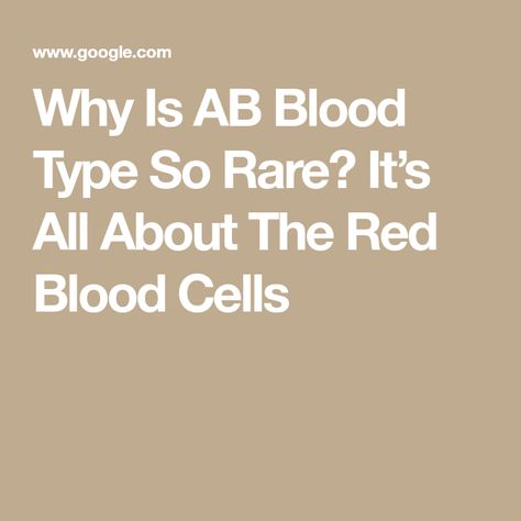 Why Is AB Blood Type So Rare? It’s All About The Red Blood Cells Ab Blood Type Diet, Ab Blood Type, Blood Group, Blood Type Diet, Blood Groups, Red Blood, Blood Type, Red Blood Cells, Blood Cells