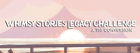 Whimsy Stories Legacy Challenge Converted from TS4 for TS3 I was looking at challenges again and saw this one and thought it... Sims 3 Challenges, Sims 4 Legacy Challenge, Sims 4 Legacy, Legacy Challenge, Sims Challenge, Sims 3 Cc Finds, Sims 4 Challenges, Best Sims, Donate To Charity