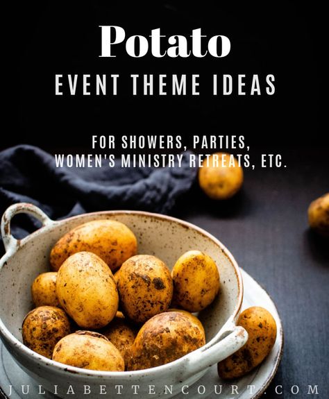 Potato Event Party Theme – Julia Bettencourt Blog Potato Party Decorations, Potato Themed Party, Potato Themed Birthday Party, Ladies Activities, Potato Party, Julia Bettencourt, Sour Cream Potatoes, Activities Director, Potato Face