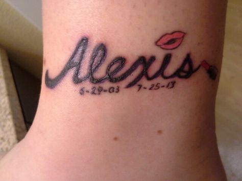 Alexis Tattoo. I miss you baby girl Alexis Name Tattoo, Alexis Name, Name Tattoo, Name Tattoos, I Miss You, Miss You, I Tattoo, Tattoo Quotes, Tattoos