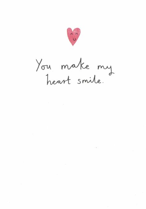 Birthday Card - You Make My Heart Smile - The Country Christmas Loft My Wishes For You, You Make My Heart Happy, Full Heart Quotes, You Make My Heart Smile, You Made My Day, You Make Me Smile, You Make Me Happy Quotes, Happy Birthday To Him, Romantic Stuff