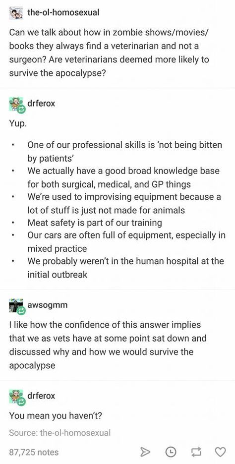 In zombie media, it's always a veterinarian and not a surgeon Crush Memes, Memes Humor, Disney Memes, Zombie Apocalypse, What’s Going On, Memes Funny, Tumblr Funny, Tumblr Posts, Writing Inspiration