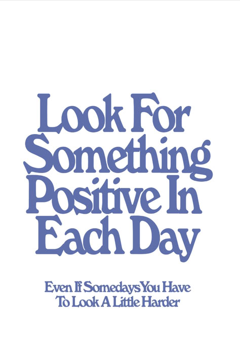 Purple blue color quote on white background that reads " Look for something positive in each day. Even if somedays you have to look a little harder" Something Positive, Blue Quotes, Retro Typography, Aesthetic Quotes, Happy Words, Daily Inspiration Quotes, Good Energy, Positive Words, Wall Quotes