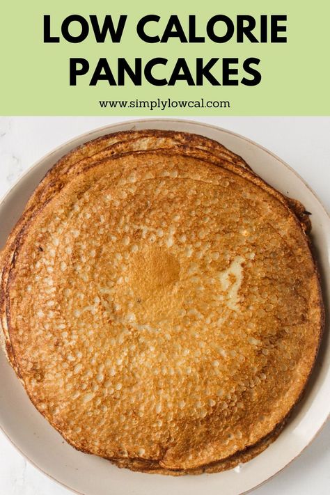 This Low Calorie Pancake Recipe is the perfect start to your day! These delicious pancakes will become your new favorite breakfast! Low Cal Crepes, Low Cal Pancake Recipe, Low Calorie Crepes, Low Calorie Recipes Breakfast, Low Cal Breakfast Ideas, Low Cal Pancakes, Low Calorie Pancake Recipe, Breakfast Low Calorie, Healthy Low Calorie Breakfast