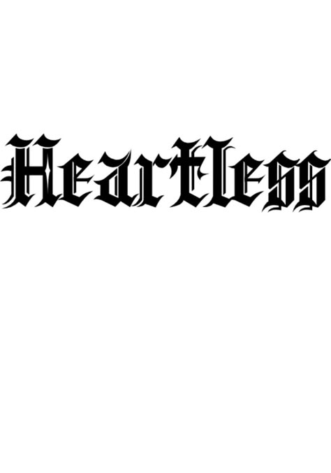 Heartless Tattoo Men, Heartless Tattoo, Homie Quote, Skull Hand Tattoo, Word Stencils, Lettering Styles Alphabet, Graphic Shirt Design, Tattoo Outline Drawing, Graffiti Writing