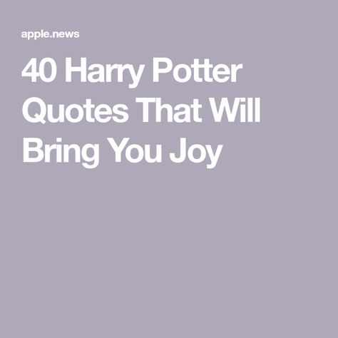 40 Harry Potter Quotes That Will Bring You Joy Harry Potter Sayings Short, Harry Potter Sayings Quotes, Harry Potter Captions, Harry Potter Sayings, Harry Potter Movie Quotes, Harry Potter Quotes Inspirational, Harry Potter Words, Harry Potter Quotes Funny, Most Inspirational Quotes