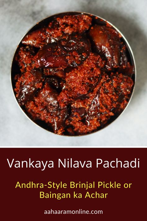 This eggplant pickle (or brinjal pickle as we would call it in India) is made by mixing fried pieces eggplant in a mix of oil, mustard powder, fenugreek powder, tamarind and salt. Called Vankaya Nilava Pachadi in Andhra Pradesh and Telangana, it stays fresh for a year or more and is a great way to preserve vegetables. 

The best way to enjoy it is to mix it with rice topped with ghee, or then serve it as a side to Curd Rice. Andhra Recipes, Spicy Pickles, Pickle Recipe, Chutney Recipes, Indian Sweets, Indian Food Recipes Vegetarian, Pickling Recipes, Indian Dishes, Chutney