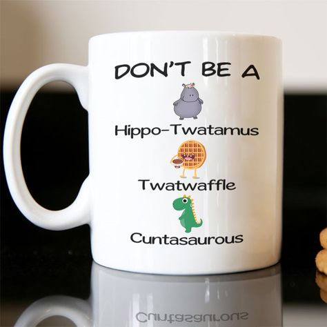 Don't Be A Hippo-Twatamus Twatwaffle Funny Mugs, Fortnite, Funny Memes, Mug, Tableware, Funny, Anime