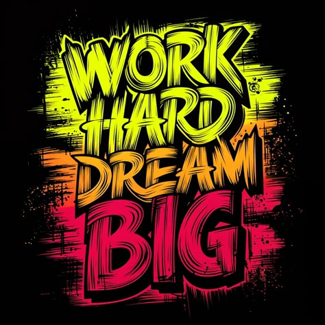 ✅ A captivating vector t-shirt design featuring the phrase "Work Hard Dream Big" in bold, distressed graffiti-style typography. The vibrant colors of yellow, orange, and pink stand out against a dramatic black background. The edgy illustration exudes urban vibes, reflecting a rebellious spirit that permeates the entire design. The striking contrast between typography and colors creates a sense of movement, making the artwork a confident and unforgettable statement piece., graffiti, vibrant, i... New Typography Design, T Shirt Colors Ideas, Graffiti Shirts Design, Black T Shirt Design Ideas, Back Shirt Design, Orange And Black Background, Clothing Design Ideas, Edgy Illustration, Print T Shirt Design