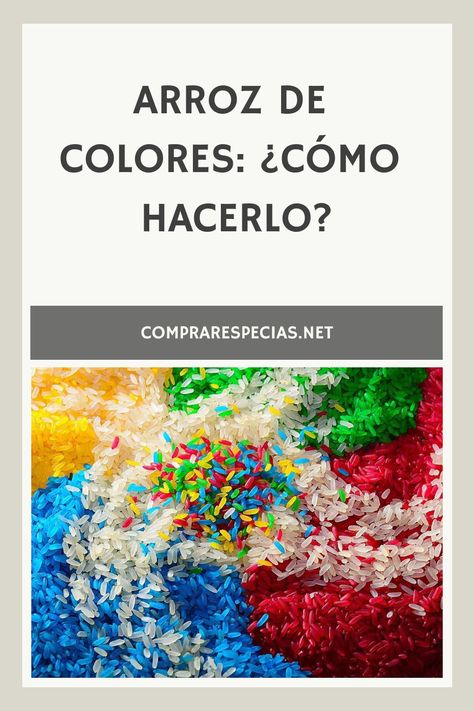 Te contamos la receta del arroz de colores y cómo usarlo con niños o en bodas. Descubre dónde comprar colorantes para arroz de colores.