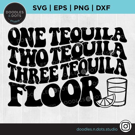 Funny Beer Pong Table, Happy Birthday Tequila Quotes, Alcohol Svg, One Tequila Two Tequila Floor, Tequila Svg, If Your Going To Be Salty Bring The Tequila Svg, Tequila Squad Shirts, Funny Drinking Quotes, Tequila Memes Funny Hilarious