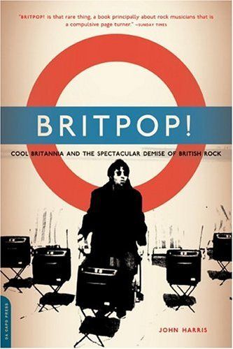 Britpop – early 1990s, influenced by British guitar pop music of the 1960s and 1970s. Suede, Blur, Oasis and Pulp 90s Music Artists, Cool Britannia, Billy Bragg, John Harris, Tony Blair, British Music, Damon Albarn, British Rock, Rock N’roll