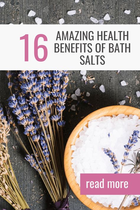 16 Amazing Health Benefits of Bath Salts - Pioneer Health Homestead Bath Benefits, Aromatherapy Benefits, Muscle Relaxation, Ph Levels, Respiratory Health, Improve Mental Health, Muscle Relaxer, Immune Support, Improve Skin Texture