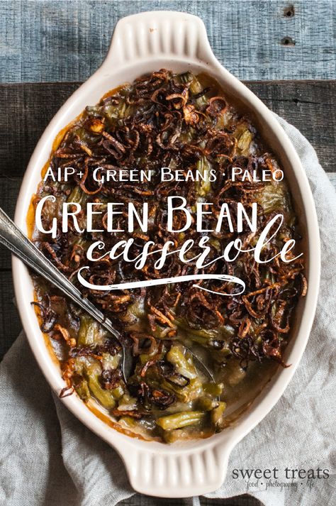 Green Bean Casserole (Paleo, AIP + Green Beans, Nut-free, Whole30) Aip Thanksgiving Recipes, Paleo Green Beans, Paleo Thanksgiving, Autoimmune Paleo Recipes, Aip Paleo Recipes, Aip Desserts, Autoimmune Protocol, Holiday Eating, Aip Recipes