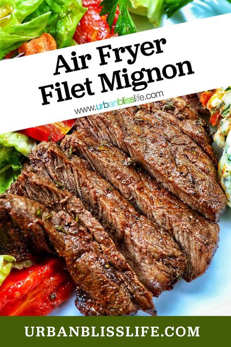 Air Fryer Filet Mignon is tender, buttery, and perfect for busy weeknight dinners yet fancy enough for special occasion dinners. Recipe at UrbanBlissLife.com. Air Fryer Filet Mignon, Air Fryer Filet, Filet Mignon Recipes, Mignon Steak, Special Occasion Dinner, Filet Mignon Steak, Top Sirloin Steak, Cooking Seafood, Juicy Steak