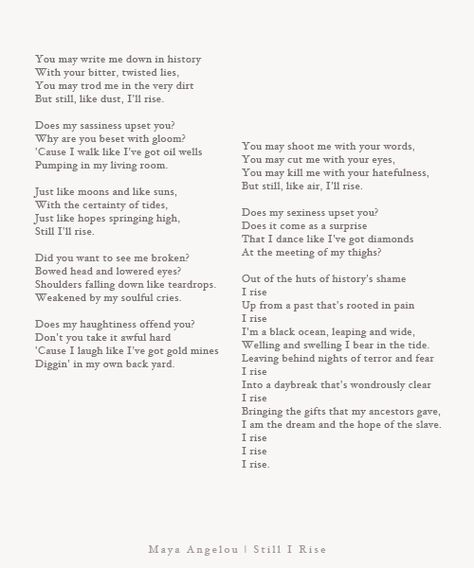 Still I Rise...poem by Maya Angelou Still I Rise Poem, I Rise Maya Angelou, Eternal Peace, Still I Rise, Maya Angelou, Wonderful Words, Bluebird, Powerful Words, Poetry Quotes