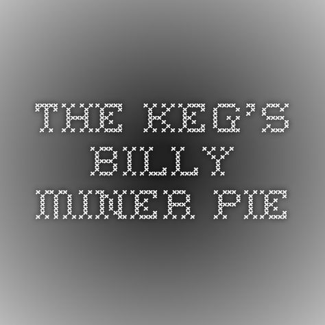 Billy Miner Pie The Keg Recipe, Billy Miner Pie Recipe, Billy Miner Pie, Bbq Dessert, Bbq Desserts, Xmas Desserts, Creative Cooking, Ice Cream Popsicles, Pie Tart