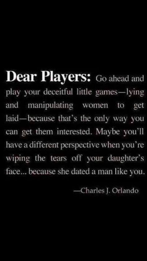 Dear player : Player Quotes, Under Your Spell, Men Quotes, Guys Be Like, What’s Going On, A Quote, True Quotes, Relationship Quotes, Words Quotes