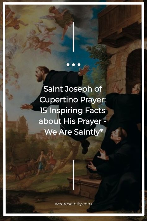 Discover the powerful Saint Joseph of Cupertino Prayer and be touched by the miraculous story of this saint, an inspiration to many seeking a profound connection with God throughout history. Learn about his life and spiritual journey for a dose of faith and reflection. Saint Joseph Of Cupertino, Saint Joseph Cupertino, All Saints Day Crafts, Joseph Cupertino, St Francis Of Assisi Quotes, All Saints Day Activities, St Therese Of Lisieux Quotes, Therese Of Lisieux Quotes, Catholic Saints Images