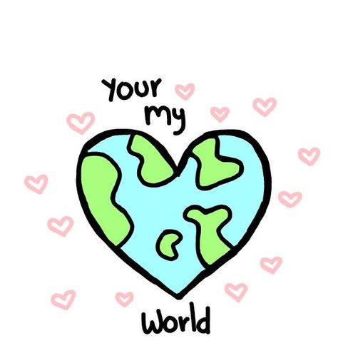 Noteit You're My World, Ide Scrapbook, Boyfriend Scrapbook, Boyfriend Love, Cute Text Quotes, Drawings For Boyfriend, Desain Quilling, Easy Love Drawings, Scrapbook Gift