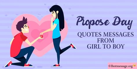 Propose Day Quotes from Girl to Boy Love Proposal Quotes, Propose Day Status, Propose Day Messages, Happy Propose Day Wishes, Propose Day Wishes, Lines For Boyfriend, Propose Day Quotes, Proposal Quotes, Happy Propose Day