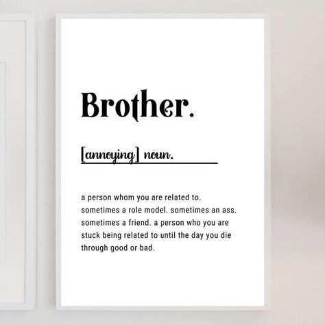 Unmissable! Check out this Classydesigns Brother Print | Gifts | Bestie Gift | Birthday Gift | Brother Definition For Him Her | Digital Prints only at £4.99. Birthday Gift Brother, Brother Definition, Definition Wall Art, Birthday Gifts For Brother, Style Definition, Makeover Bedroom, Christmas Gift For Him, Presents For Kids, Bestie Gifts