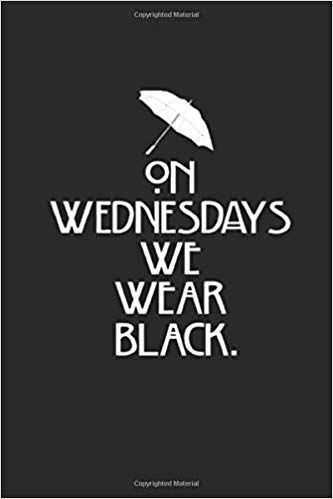 On Wednesdays We Wear Black, Wednesday Addams Quotes Wallpaper, Wednesday Journal, Wednesday Addams Bujo, Wednesday Addams Book List, Wednesday Addams Journal, Wearing Black Quotes, Wednesday Addams Quotes, Wednesday Adams Quotes 2022