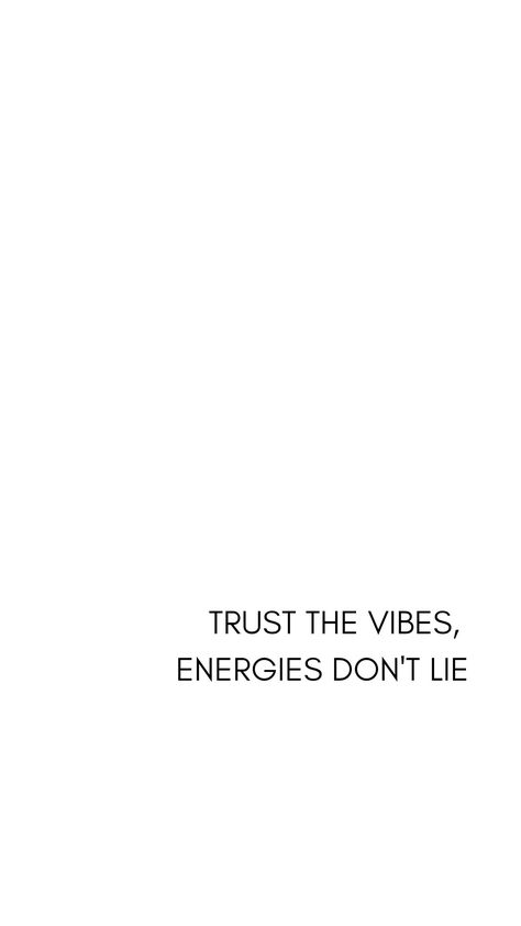 Vibes Don’t Lie Tattoo, Energy Dont Lie Quotes, Energy Never Lies Quotes, Friends Lies Quotes, Don’t Trust Anyone Tattoo, Trust Your Intuition Tattoo, Energy Never Lies Tattoo, Dont Lie To Me Quotes, Vibes Dont Lie